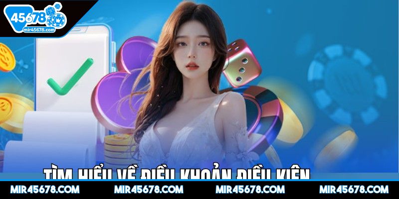 dieu-khoan-va-dieu-kien-tu-45678-quy-dinh
