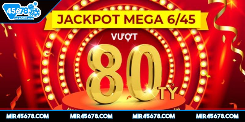 xo-so-mega-6-45-45678-luon-giu