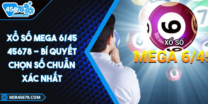 xo-so-mega-6-45-45678